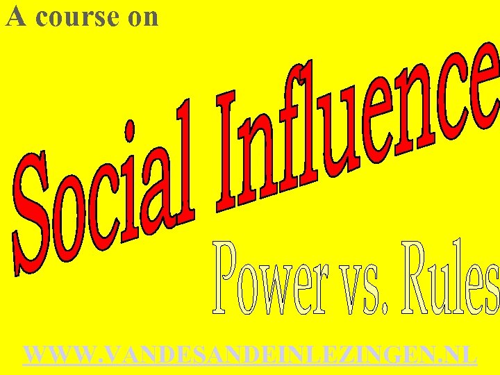 A course on Honours College version 2015 WWW. VANDESANDEINLEZINGEN. NL Lecturer: Hans van de