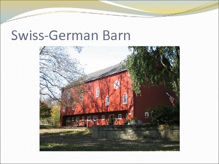 Swiss-German Barn 