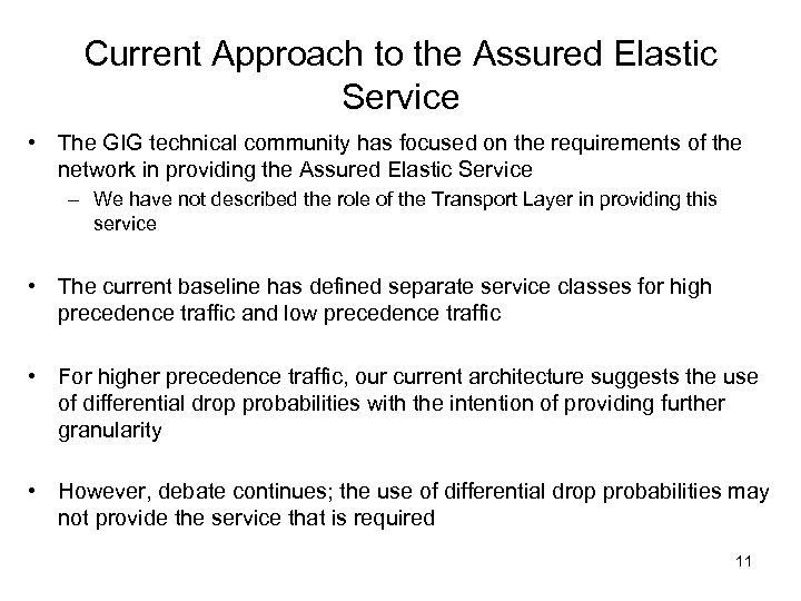 Current Approach to the Assured Elastic Service • The GIG technical community has focused