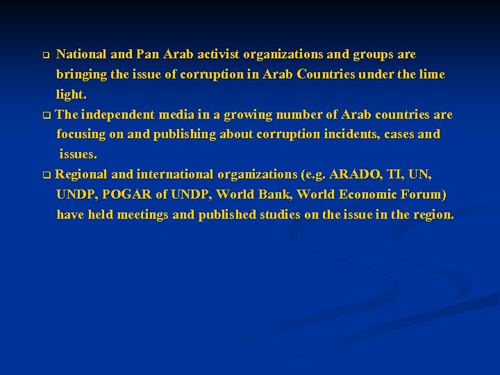 National and Pan Arab activist organizations and groups are bringing the issue of corruption