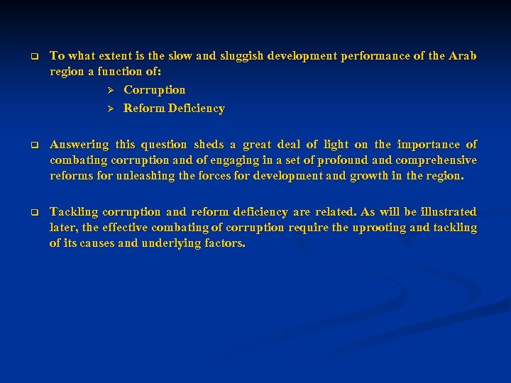 q To what extent is the slow and sluggish development performance of the Arab