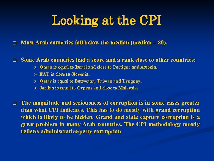 Looking at the CPI q Most Arab countries fall below the median (median =