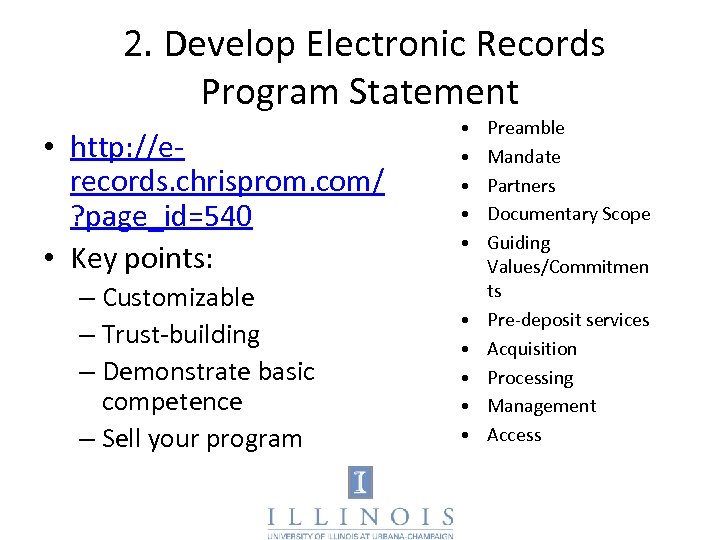  2. Develop Electronic Records Program Statement • http: //erecords. chrisprom. com/ ? page_id=540