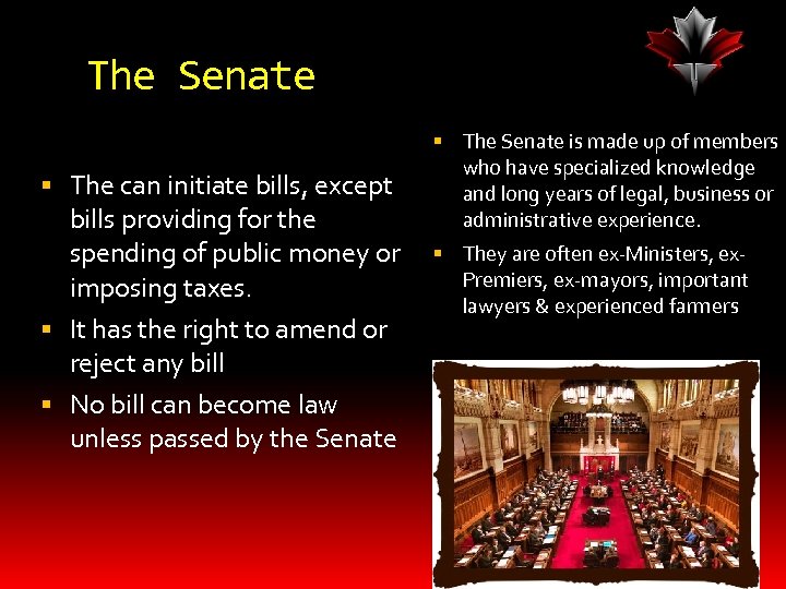 The Senate The can initiate bills, except bills providing for the spending of public