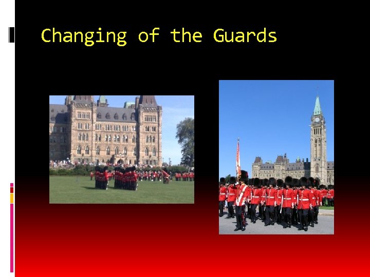 Changing of the Guards 