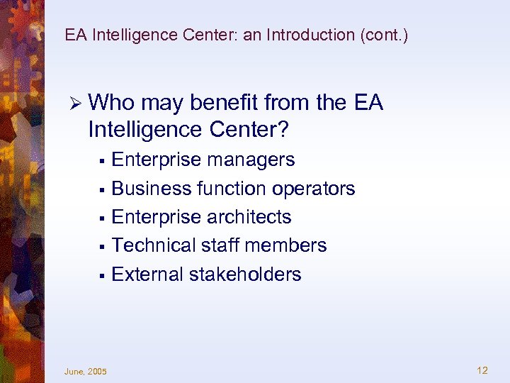 EA Intelligence Center: an Introduction (cont. ) Ø Who may benefit from the EA