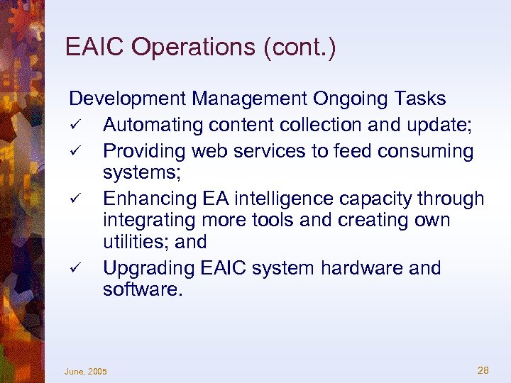 EAIC Operations (cont. ) Development Management Ongoing Tasks ü Automating content collection and update;