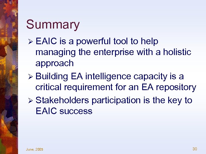 Summary Ø EAIC is a powerful tool to help managing the enterprise with a