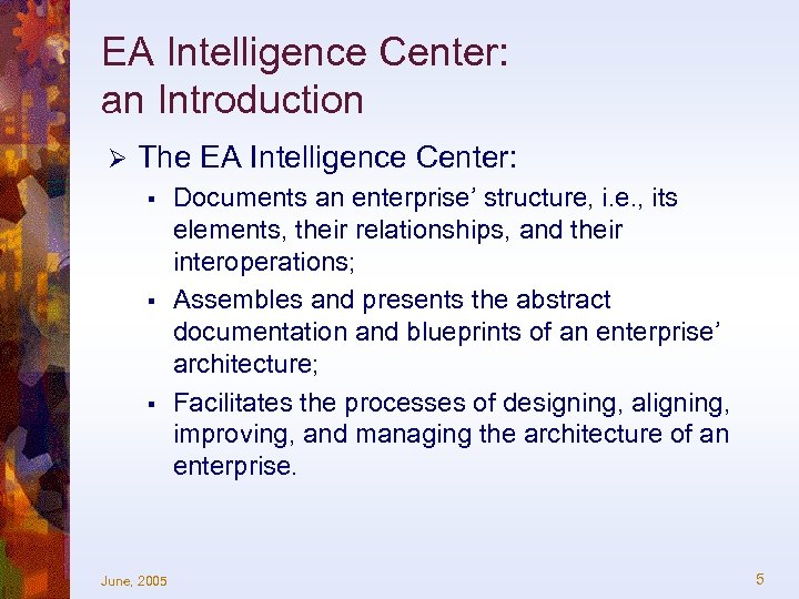 EA Intelligence Center: an Introduction Ø The EA Intelligence Center: § § § June,