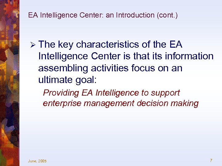 EA Intelligence Center: an Introduction (cont. ) Ø The key characteristics of the EA