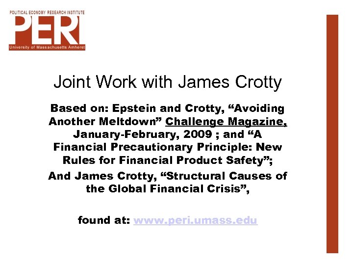 Joint Work with James Crotty Based on: Epstein and Crotty, “Avoiding Another Meltdown” Challenge