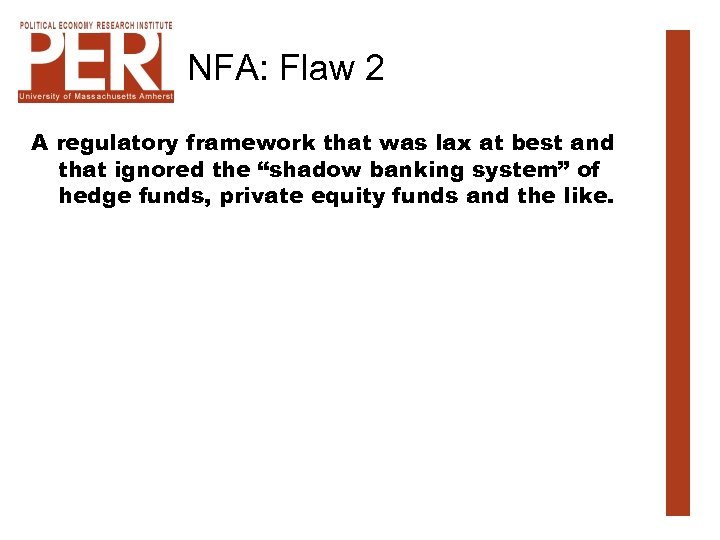 NFA: Flaw 2 A regulatory framework that was lax at best and that ignored