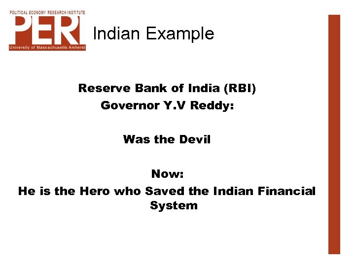 Indian Example Reserve Bank of India (RBI) Governor Y. V Reddy: Was the Devil