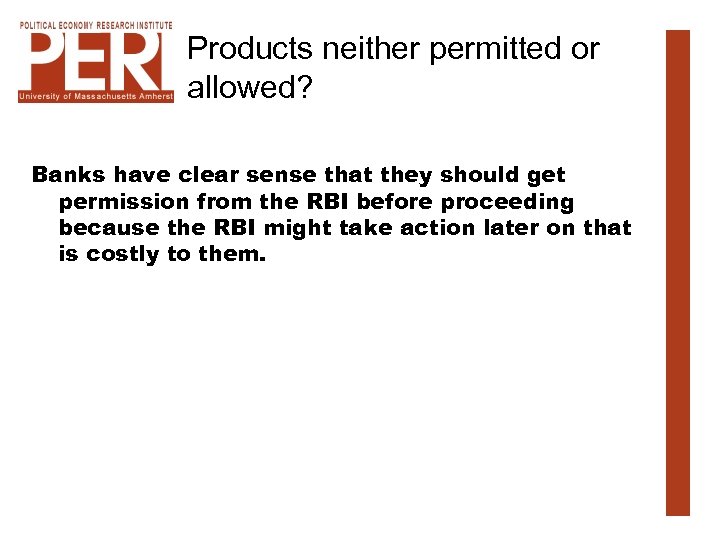 Products neither permitted or allowed? Banks have clear sense that they should get permission
