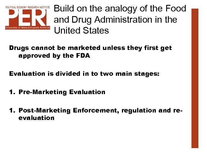 Build on the analogy of the Food and Drug Administration in the United States