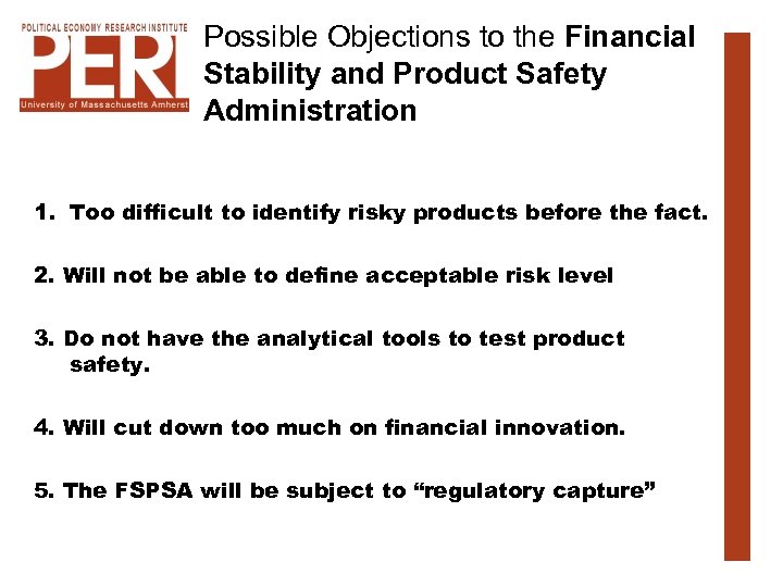 Possible Objections to the Financial Stability and Product Safety Administration 1. Too difficult to