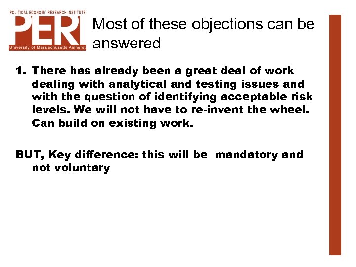 Most of these objections can be answered 1. There has already been a great