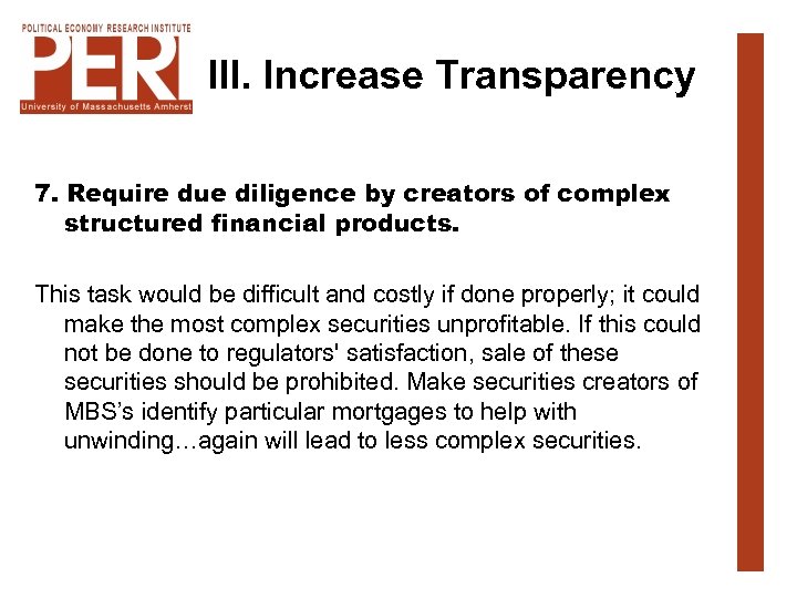 III. Increase Transparency 7. Require due diligence by creators of complex structured financial products.