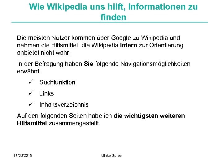 Wie Wikipedia uns hilft, Informationen zu finden Die meisten Nutzer kommen über Google zu