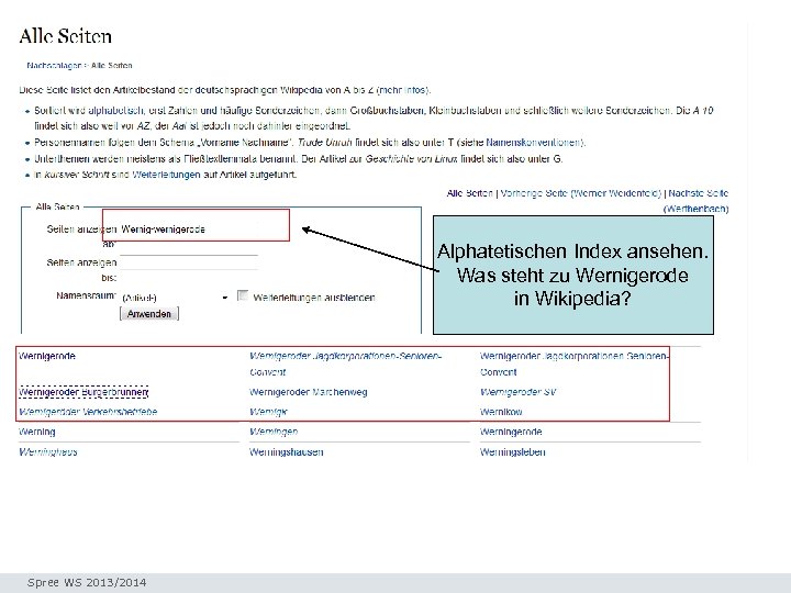 Suche Alphatetischen Index ansehen. Was steht zu Wernigerode in Wikipedia? Spree WS 2013/2014 Seminar