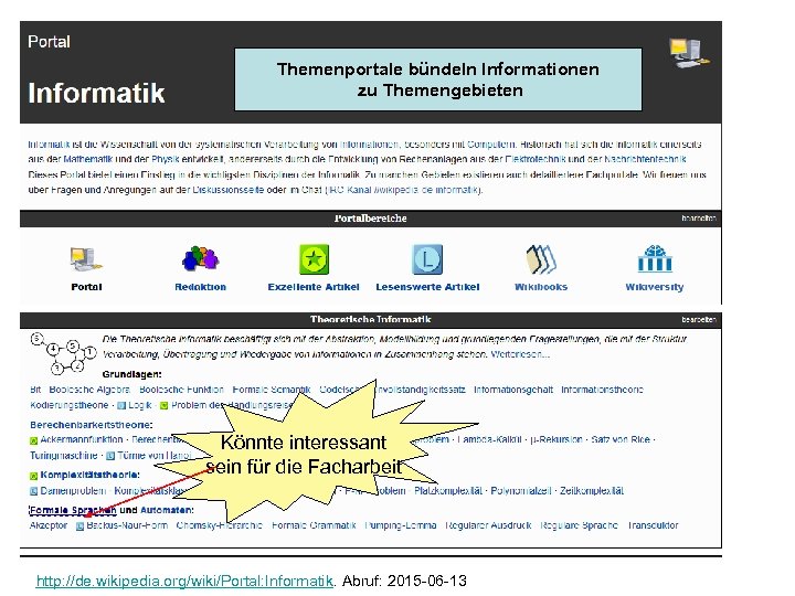 Themenportale bündeln Informationen Portal zu Themengebieten Könnte interessant sein für die Facharbeit http: //de.