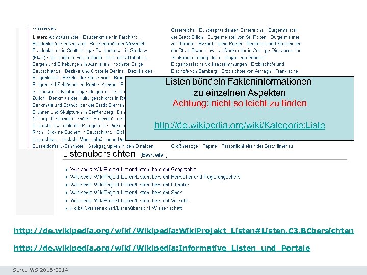 Listen bündeln Fakteninformationen zu einzelnen Aspekten Achtung: nicht so leicht zu finden http: //de.