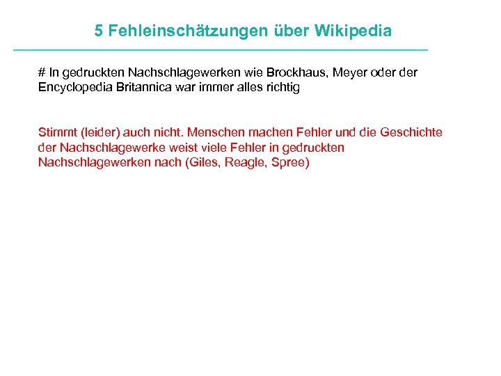 5 Fehleinschätzungen über Wikipedia # In gedruckten Nachschlagewerken wie Brockhaus, Meyer oder Encyclopedia Britannica