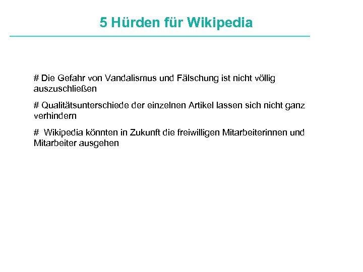 5 Hürden für Wikipedia Definitionen # Die Gefahr von Vandalismus und Fälschung ist nicht