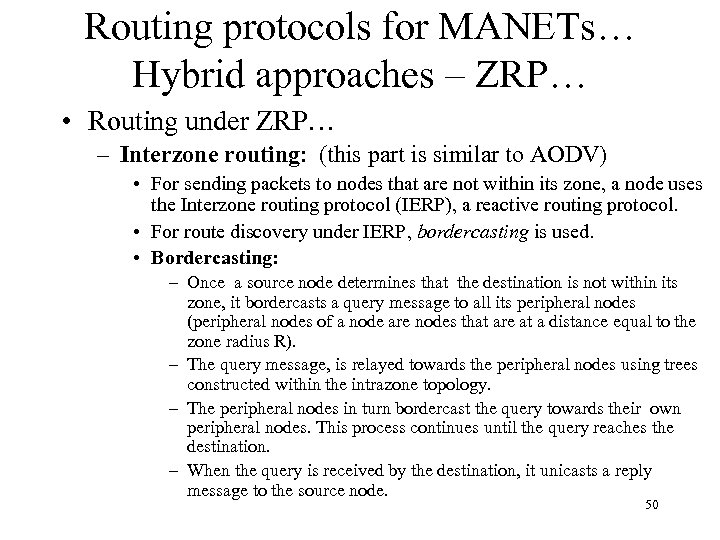 Routing protocols for MANETs… Hybrid approaches – ZRP… • Routing under ZRP… – Interzone
