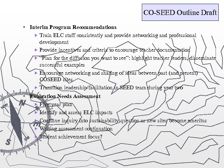 CO-SEED Outline Draft § Interim Program Recommendations Train ELC staff consistently and provide networking