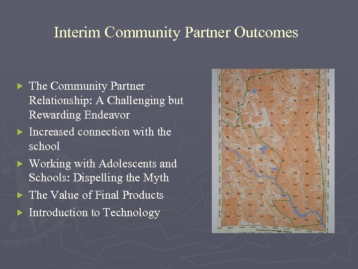 Interim Community Partner Outcomes The Community Partner Relationship: A Challenging but Rewarding Endeavor Increased