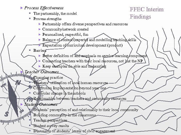  Process Effectiveness FFEC Interim § The partnership, the model Findings § Process strengths