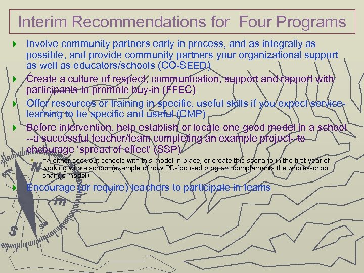 Interim Recommendations for Four Programs Involve community partners early in process, and as integrally