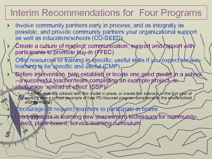 Interim Recommendations for Four Programs Involve community partners early in process, and as integrally