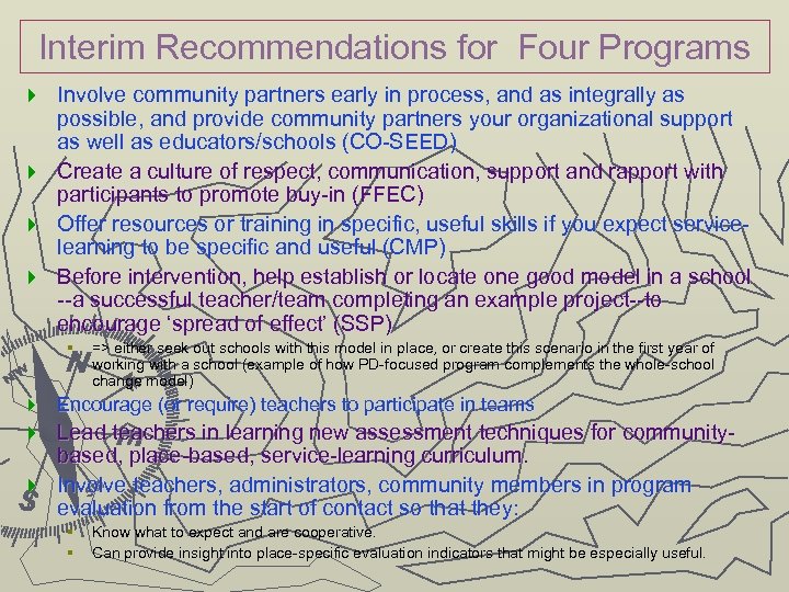 Interim Recommendations for Four Programs Involve community partners early in process, and as integrally