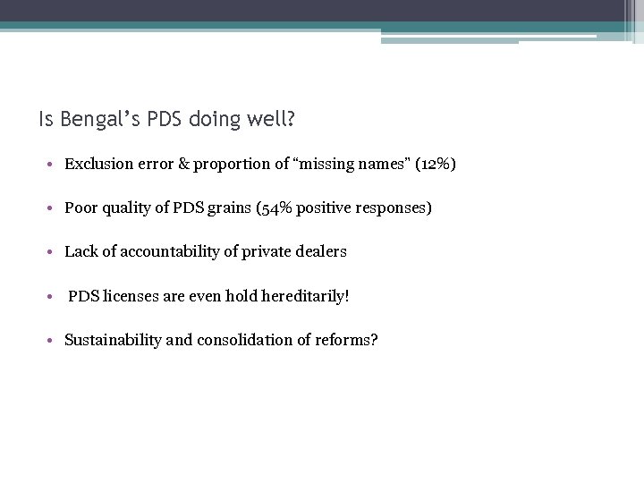 Is Bengal’s PDS doing well? • Exclusion error & proportion of “missing names” (12%)