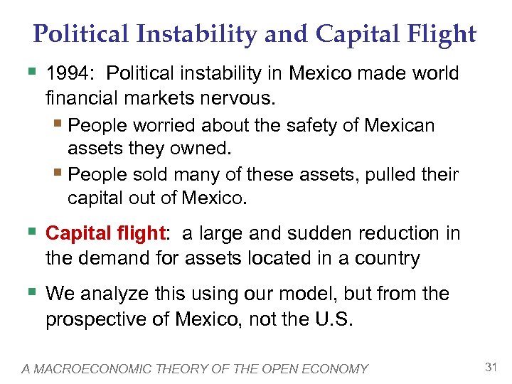 Political Instability and Capital Flight § 1994: Political instability in Mexico made world financial