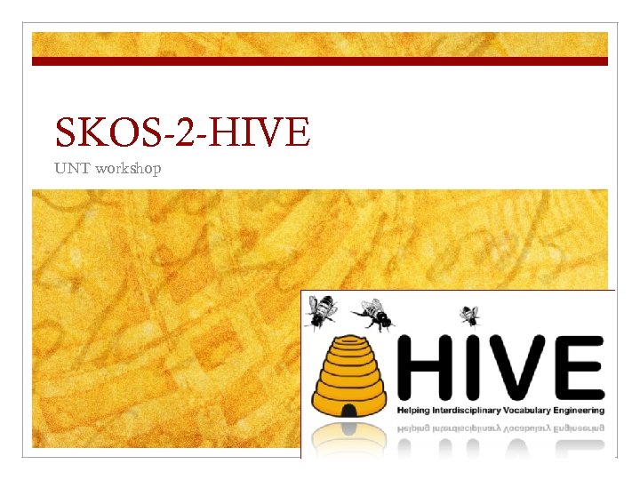 SKOS-2 -HIVE UNT workshop 