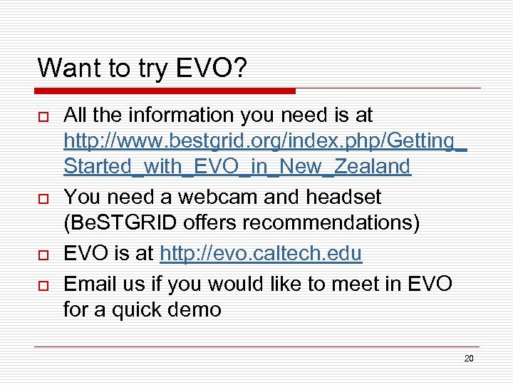 Want to try EVO? o o All the information you need is at http: