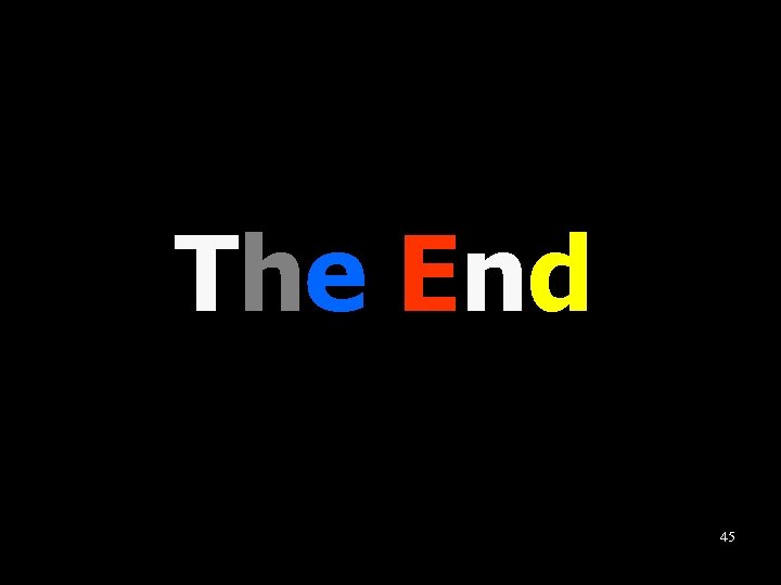 The End 45 