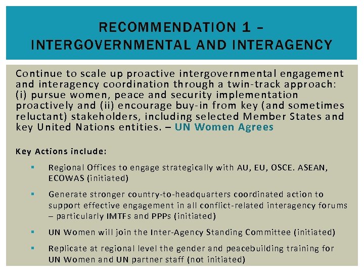 RECOMMENDATION 1 – INTERGOVERNMENTAL AND INTERAGENCY Continue to scale up proactive intergovernmental engagement and