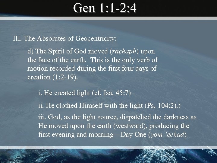 Gen 1: 1 -2: 4 III. The Absolutes of Geocentricity: d) The Spirit of