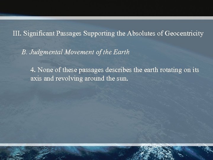 III. Significant Passages Supporting the Absolutes of Geocentricity B. Judgmental Movement of the Earth