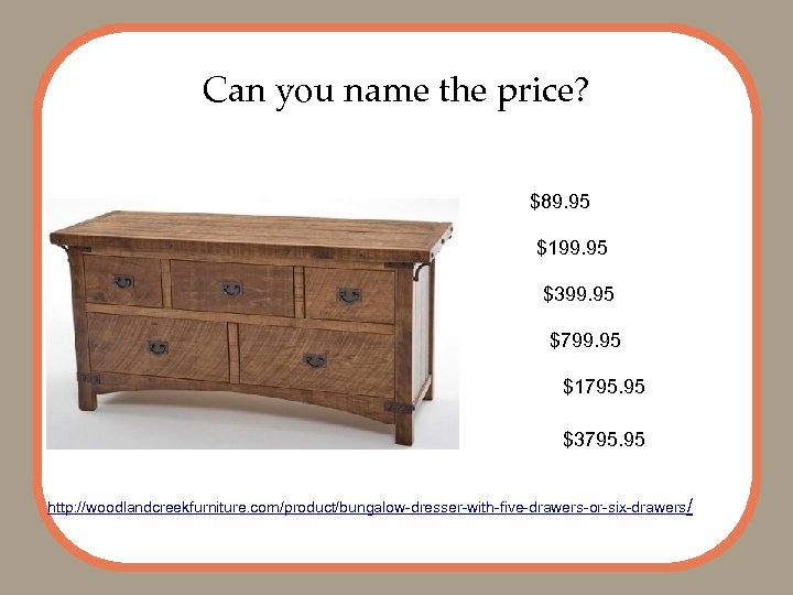 Can you name the price? $89. 95 $199. 95 $399. 95 $799. 95 $1795.