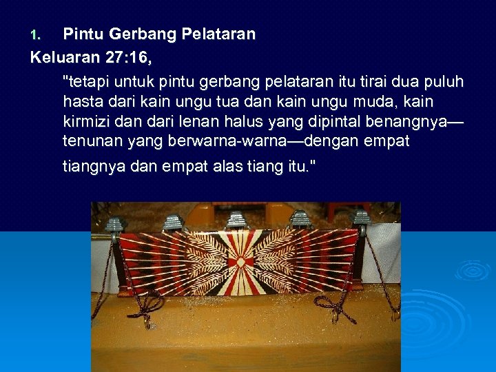 Pintu Gerbang Pelataran Keluaran 27: 16, 