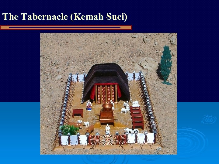 The Tabernacle (Kemah Suci) 
