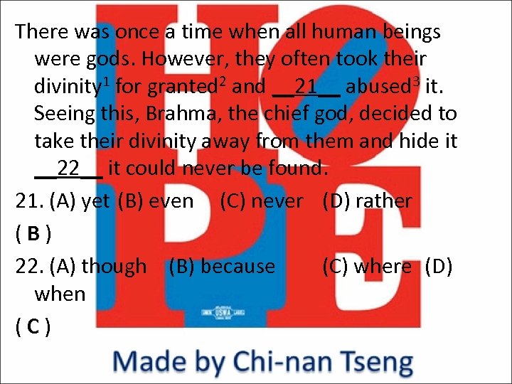 There was once a time when all human beings were gods. However, they often