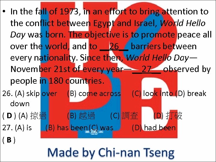  • In the fall of 1973, in an effort to bring attention to