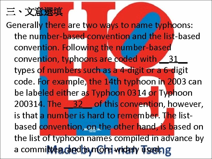 三、文意選填 Generally there are two ways to name typhoons: the number-based convention and the