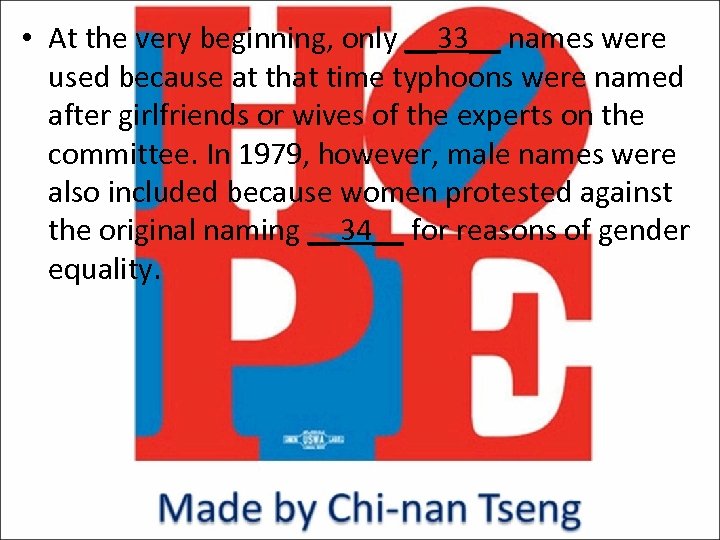  • At the very beginning, only __33__ names were used because at that